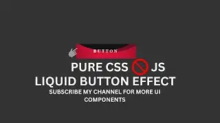 The ABSOLUTE BEST Way to Create Liquid Button Animation with Pure CSS