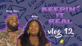Keepin' It Real - Vlog 12 ''Mama's baby, Daddy's maybe''