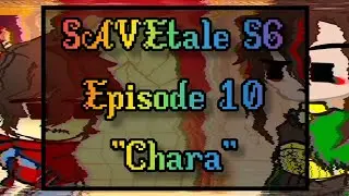 SAVEtale S6 Episode 10: 