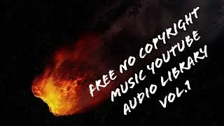 Free no copyright Music YouTube Audio Library attribution not requested VoL 1
