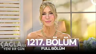 Çağla İle Yeni Bir Gün 1217. Bölüm