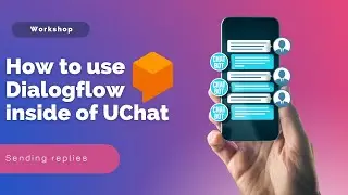 Dialogflow course- How to send replies to your subscribers