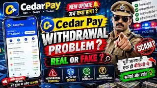 Cedar Pay New Update Today 2026 | Withdrawal Problem, Payment Pending & Latest Update