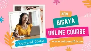 New Bisaya Online Course for Busy Learners | Site Update