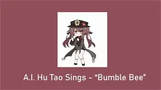 Bumble Bee - A.I. Cover (Hu Tao EN)