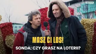 MASZ CI LOS! | Sonda uliczna (Rafał Rutkowski, Piotr Głowacki): Czy grasz na loterii?