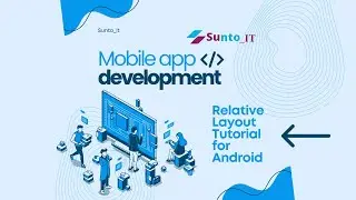 Android Relative Layout Guide: Step-by-Step Tutorial|Simplified Relative Layout Tutorial for Android