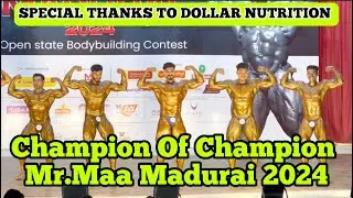 Champion Of Champion Mr.Maa Madurai 2024 Open State Bodybuilding & Physique Competition