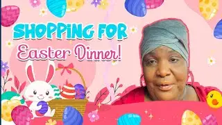 Easter Dinner Shopping at WALMART!