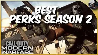 THE BEST PERKS TO USE AFTER THE SEASON 2 UPDATE - Call of Duty Modern Warfare Season 2