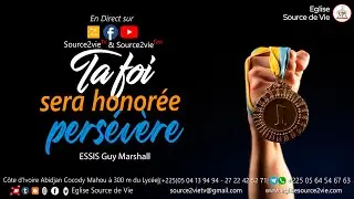 🔴 ESSIS Guy Marshall l Ta foi sera honorée, persévère