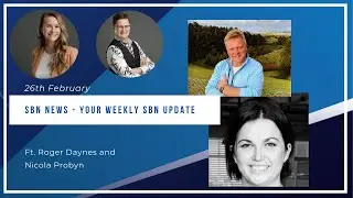 SBN News 26.02 Ft. Roger Daynes and Nicola Probyn