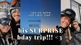 surprising my husband w/ a birthday trip!!!!!☺️🤍✨(he sees snow for the first time)!!!!