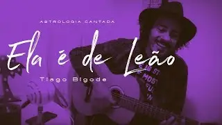 ELA É DE LEÃO | LEONINA POR TIAGO BIGODE