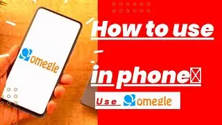 🤙how to use omegle in phone|how to use omegle in phone 2023