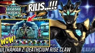 Riliss Ultraman Z DEATHCIUM RISE CLAW Di Ultraman Legend Of Heroes Mod
