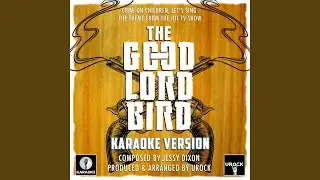 Come On Children, Let's Sing (From "The Good Lord Bird")