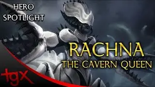 ★ Rachna, The Cavern Queen - Hero Spotlight (Sins of A Dark Age)
