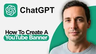 How to Create a YouTube Banner using ChatGPT 5.2 (2026 Full Guide)