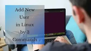 Add New User In Linux By 3 Commands