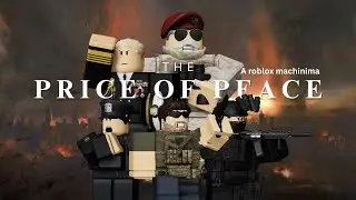 ROBLOX MOVIE - The Price of Peace Part 1 
