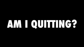 Am I quitting? [Announcement] | WitheredSoul