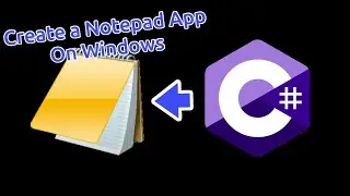How to Create a Notepad App on Windows!!