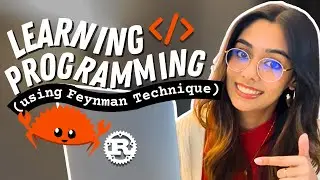 Learning Programming using the Feynman Technique | Exploring Ownership & Borrowing in Rust