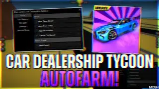 NO KEY x CAR DEALERSHIP TYCOON SCRIPT x PASTEBIN 2025 ( COLLECTOR ZENVO EVENT FARM )