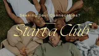 Why YOU Should Start a Social Club!