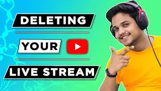 How to Delete Live Stream on Youtube