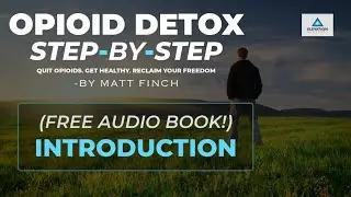 Opioid Detox Step-by-Step: Quit Opioids, Get Healthy & Reclaim Your Freedom - Introduction