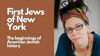 First Jews of New York - The beginnings of American Jewish history