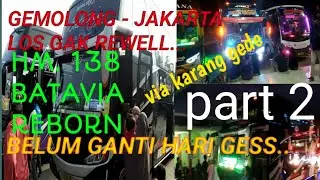 #vlog HM138 gemolong   jakarta los gak rewell    part 2//edisi balik ke jakarta.