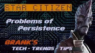 Star Citizen -  Problems of Persistence