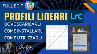 Scaricare, Installare e utilizzare i PROFILI LINEARI in Lightroom e ACR