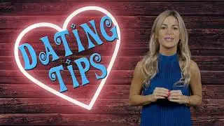 Dating Tips..
