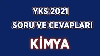 YKS 2021 KİMYA SORU VE CEVAPLARI.