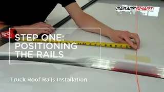Truck Roof Rails Installation - Step One: Positioning the Rails