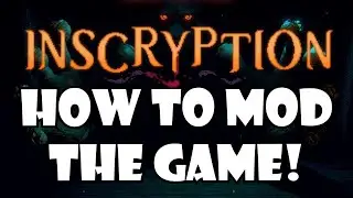 Inscryption: How to Install Mods Manualy!