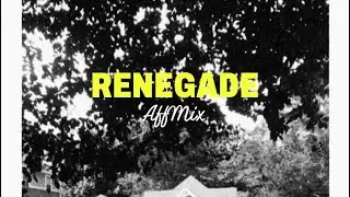 RENEGADE (AffMix)