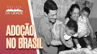 Como funciona a ADOÇÃO no Brasil - Revista da Cidade (10/05/18)
