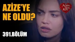 Azize'nin Vurulma Anı - Adını Sen Koy 391. Bölüm