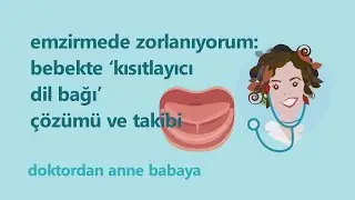 Emzirmede zorlanıyorum:  Bebekte ‘kısıtlayıcı dil bağı’ çözümü ve takibi...