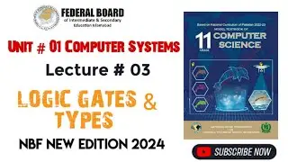 Logic gates and types of logic gates | Computer NBF new edition 2024 | unit # 01 computer systems