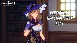 Lisa Story Quest: Act 1 - Troublesome Work | Genshin Impact 1.0