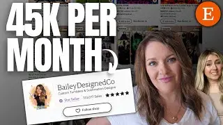 How Bailey Earns $45,000/Month Selling Digital Products on Etsy