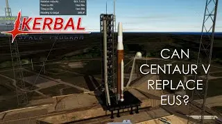 Can Centaur V Replace EUS? (KSP 1.12 with RO)