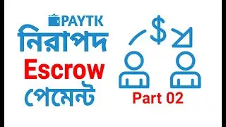 Make a Secure Escrow Payment - Part 2 - Escrow Payment Gateway in BD