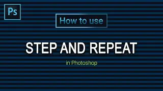 How to Use Step and Repeat in Photoshop